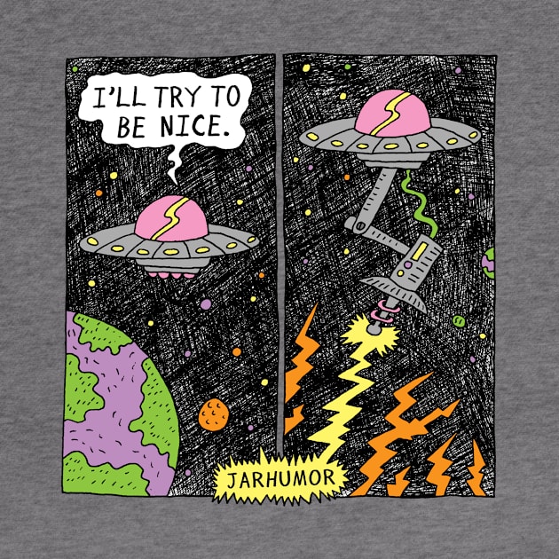 Be Nice UFO by jarhumor